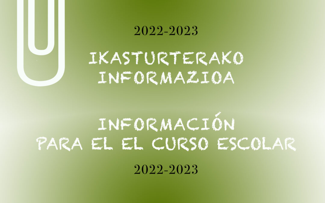 2022-2023 IKASTURTERAKO INFORMAZIOA